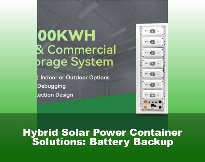 Hybrid Solar Power Container Solutions: Battery Backup